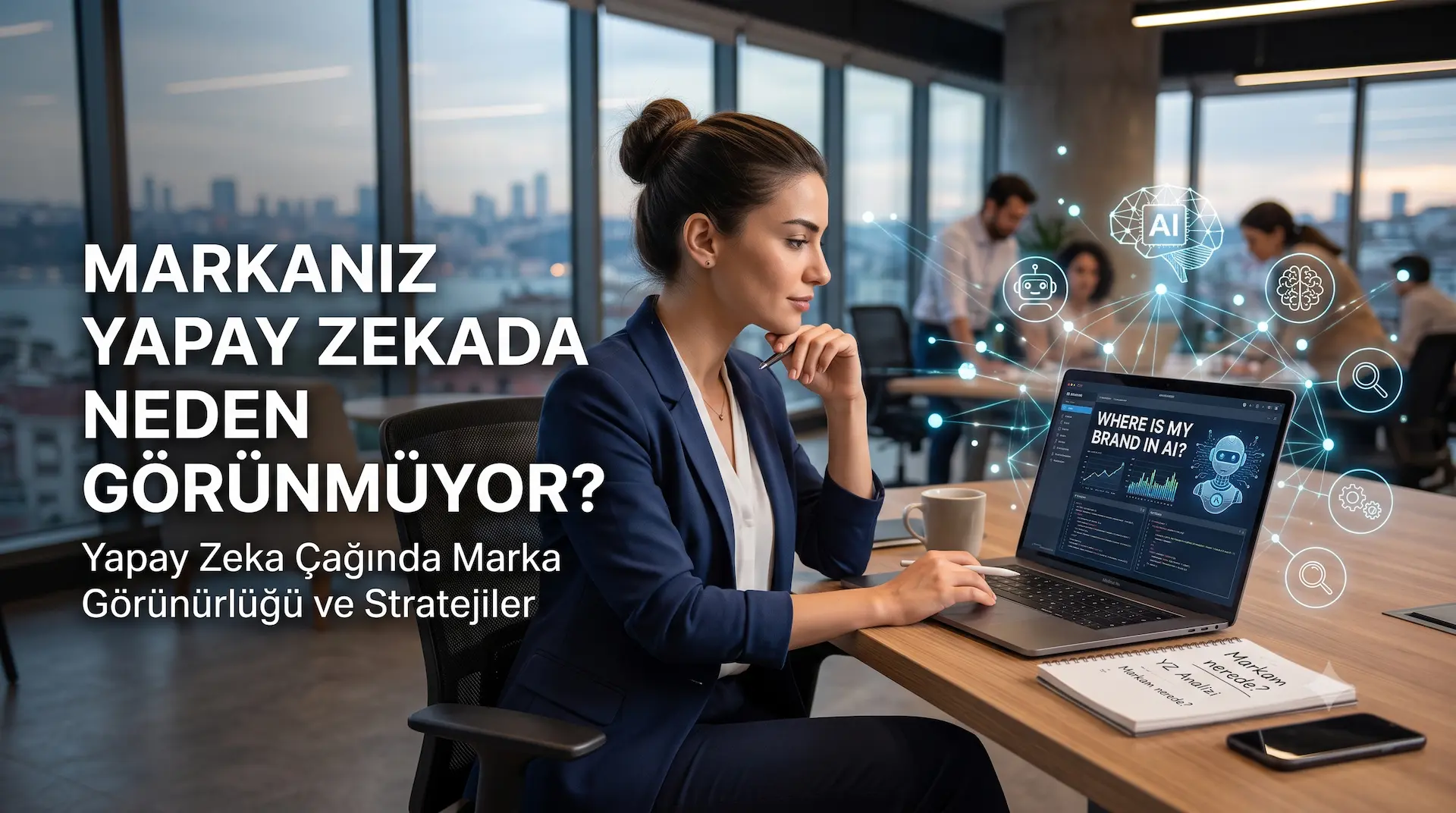 Markanız Yapay Zekada Neden Görünmüyor? 2026 Araştırmalarıyla Gerçek Sebepler